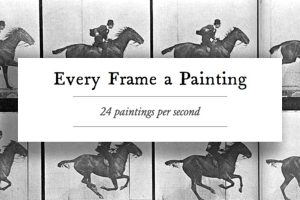 Every Fame a Painting