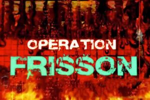Opération Frisson
